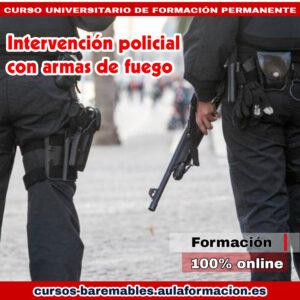 cursos policiales-curso-universitario-intervencion-policial-armas-fuego