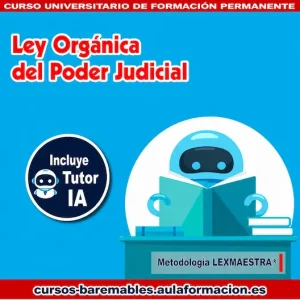 LOPJ-Curso Ley Organica del Poder Judicial - Lexmaestra con tutor IA