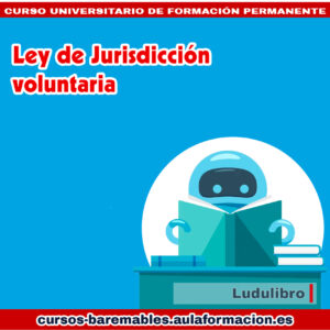 curso-universitario-ley-jurisdiccion-voluntaria-ludulibro