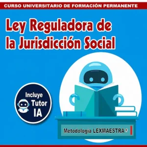 Ley Reguladora de la Jurisdicción social - métodologia LEXMAESTRA - Tutor IA