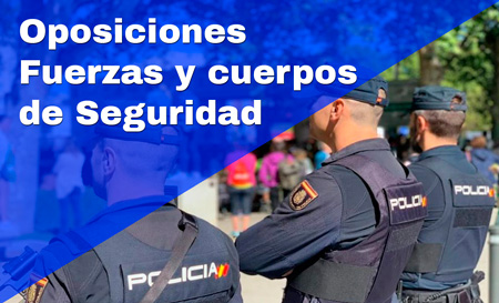 Cursos de preparación para oposiciones - Fuerzas y cuerpos de Seguridad