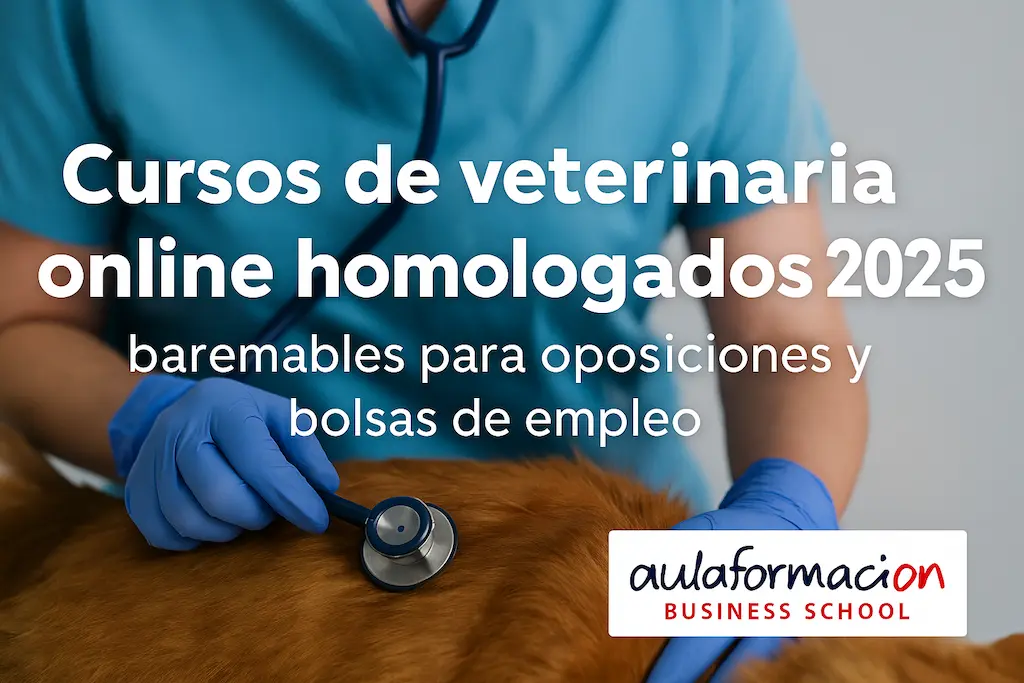 Cursos veterinaria online homologados 2025: baremables para oposiciones y bolsas de empleo