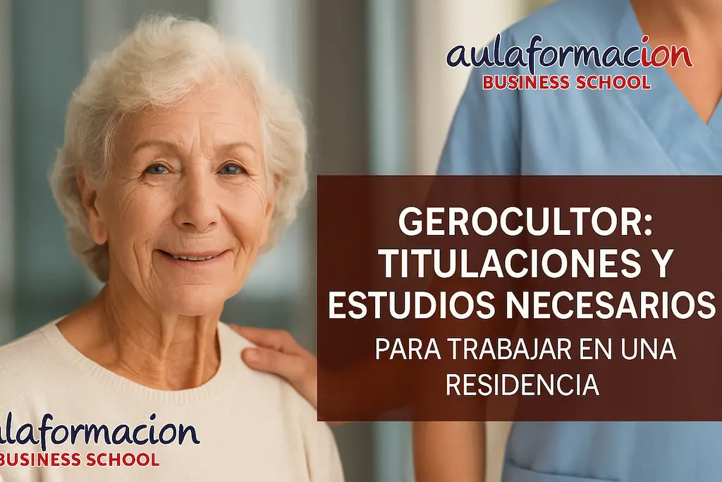Gerocultor: titulaciones y estudios necesarios para trabajar en una residencia de mayores