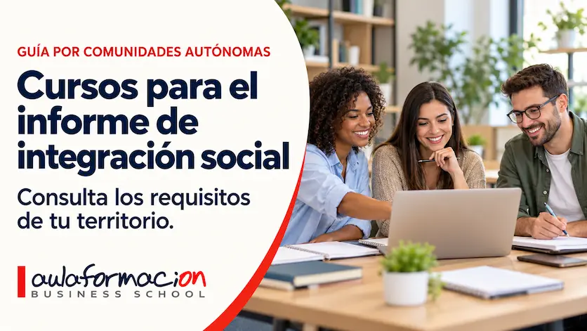 Cursos para el informe de integración social: guía por comunidades autónomas