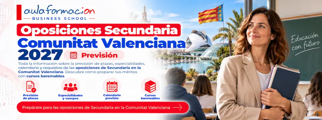 Oposiciones Secundaria Comunitat Valenciana 2027: previsión