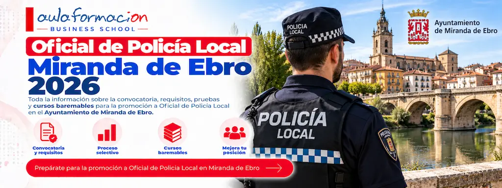 Oficial de policía local Miranda de Ebro: cursos hasta 6